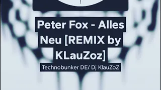 Peter Fox  Alles Neu (Remix by BunkerDE)