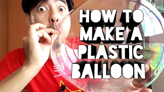 How to Make a Plastic Balloon or Magic Balloon?