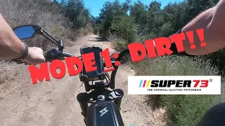 Super73 R: Mode 1 - Dirt Trails !!!