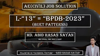 L-13 || BPDB-2023 || BUET Pattern  || AE(CIVIL) Job Solution || Abid Hasan Nayan ||
