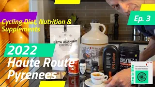 Haute Route Pyrenees Ep. 3: Cycling Diet, Nutrition & Supplements