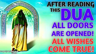 After Reading This Powerful Dua, All Doors Are Opened And All Wishes Come True Insha Allah !!