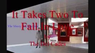 It Takes Two To Fall In Love by The Del Cades