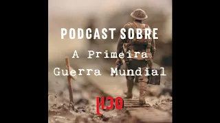 História em Meia Hora - Primeira Guerra Mundial