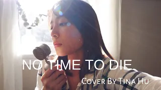 BILLIE EILISH - NO TIME TO DIE (ACOUSTIC COVER) TINA HU MUSIC COVER