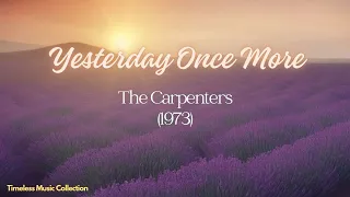 Yesterday Once More ~ The Carpenters 1973 (with Lyrics)