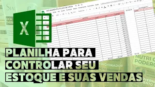 PASSO A PASSO SIMPLES DA PLANILHA DE CONTROLE DE ESTOQUE + FATURAMENTO | Organize seu negócio