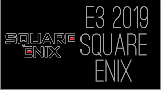 Matt McMuscles ✕『RSS』E3 2019 - Square Enix