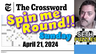 April 21, 2024 (Sunday): "My Brain is Spinning!" New York Times Crossword Puzzle