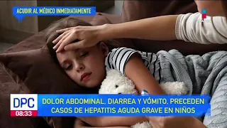 Hepatitis aguda infantil: dolor abdominal, diarrea y vómito preceden casos de dicha enfermedad | DPC