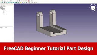 FreeCAD Beginner Tutorial Part Design