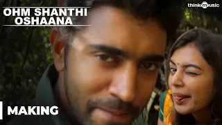 Making of Ohm Shanthi Oshaana