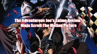 The Adventurous Joe's Anime Review-Ninja Scroll The Motion Picture