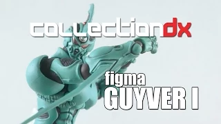 figma Guyver I by Max Factory Toy Review - CollectionDX