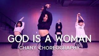 CHANY  CHOREOGRAPHY | GOD IS A WOMEN -  ARIANA GRANDE