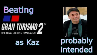 Beating GT2 how Kaz intended | Part 1