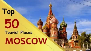 "MOSCOW" Top 50 Tourist Places | Moscow Tourism | RUSSIA