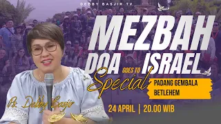 MEZBAH DOA SPECIAL DARI PADANG GEMBALA BETLEHEM - 24 APRIL 2023 - PK.20.00 WIB - #mezbahdoadb