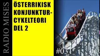 Radio Mises #031 - Osterrikisk konjunkturcykelteori Del 2