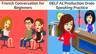 Daily French Conversation for Beginners | DELF A1 Speaking Test Practice | Production Orale