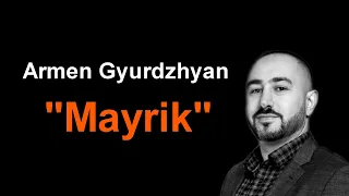 Armen Gyurdzhyan - "Mayrik"