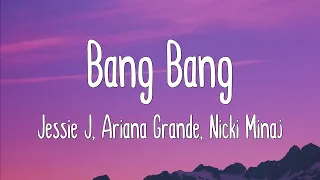 Bang Bang - Jessie J, Ariana Grande, Nicki Minaj (Lyrics|Mix)