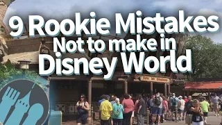 Rookie Mistakes To Avoid in Disney World!