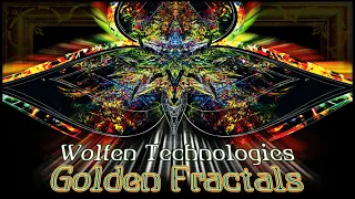 Wolf Tech - Golden Fractals - Full HD Continous Mix - Chillout - Good vibes - Let go