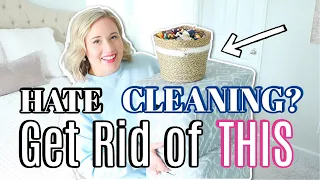 Never Have These 15 Items in Your Home (If you HATE Cleaning!)
