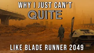 Why I Just Can't Quite Like Blade Runner 2049