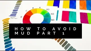 Color Theory Ep. 4 | How to Avoid Muddy Colors - Complimentary Colors