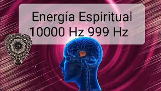 ☄️10000 Hz 999 Hz - Restaura completamente el poder de tu glándula pineal - Energía espiritual