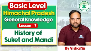 Himachal Pradesh GK Lecture 7: History of Suket and Mandi