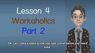 Speak English with Mins Lesson 4 Workaholics Part 2