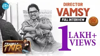 Director Vamsy Exclusive Interview || Frankly With TNR #90 || Talking Movies With iDream