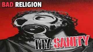 Bad Religion - My Sanity (Fan-made video)