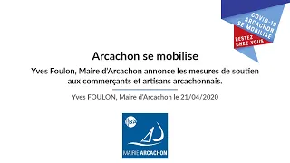 Yves Foulon, Maire d’Arcachon annonce les mesures de soutien aux commerçants et artisans