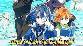 「Review Phim Anime」" Chuyển Sinh Với Kỹ Năng Thẩm Định SS " | Tập 1~ 4 | Saitama Sensei