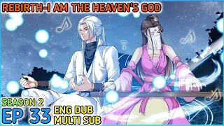 [ ENG DUB ] Rebirth I am the heaven god Season 2 Ep 33 Multi Sub 1080p HD