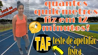 TAF corrida quantos metros corri em 12 minutos???