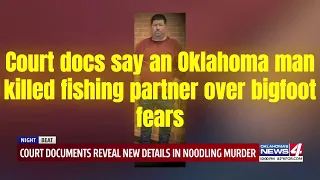 Court docs say an Oklahoma man killed fishing partner over bigfoot fears #oklahoma  #bigfoot