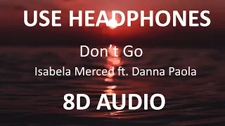 Isabela Merced Ft. Danna Paola - Don’t Go ( 8D Audio / Letra ) 🎧