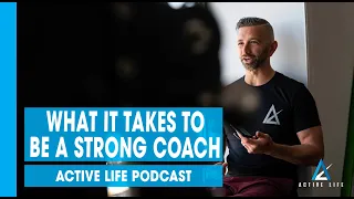 What It Takes to be a Strong Coach | Ep. 157