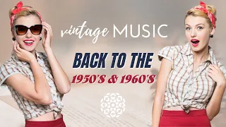 Back to the 1950s and 1960s - One Hour Vintage Music Playlist