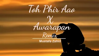 Toh Phir Aao | Awarapan | Remix | KSW | Mustafa Zahid | Emraan Hashmi  | Groove Nation | Sid Writes