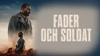 Fader och soldat - officiell svensk trailer