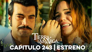 Tierra Amarga - Estreno 243