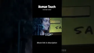 Human Touch Scene | Five Feet Apart (2019)
