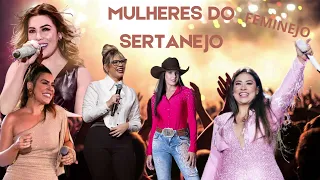 MULHERES DO SERTANEJO - Ana Castela, Marília Mendonça, Simone Mendes e muito mais!!!