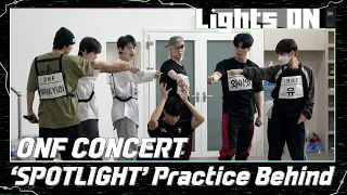 [LIGHTS ON] ONF CONCERT 'SPOTLIGHT' Practice Behind